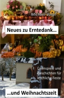 Neues zu Erntedank und Weihnachtszeit