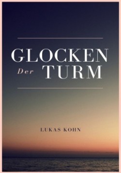 Der Glockenturm