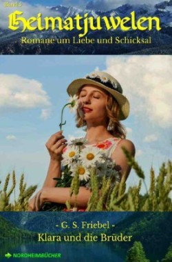 HEIMATJUWELEN, Band 5: KLARA UND DIE BRÜDER