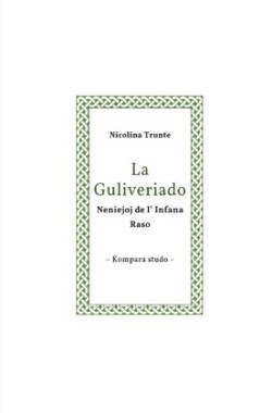 La Guliveriado. Neniejoj de l' Infana Raso