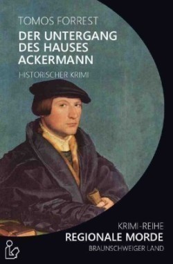 DER UNTERGANG DES HAUSES ACKERMANN - REGIONALE MORDE