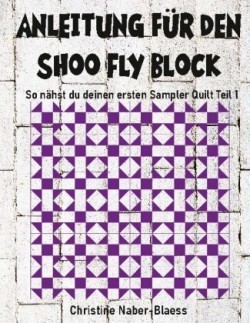 Anleitung für den Shoo Fly Block