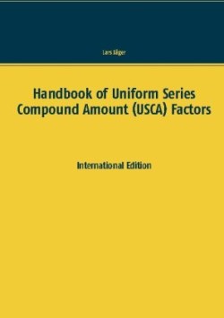 Handbook of Uniform Series Compound Amount (USCA) Factors