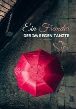 Ein Fremder, der im Regen tanzte