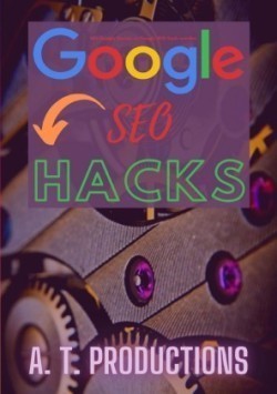 Google SEO Hacks | Wie Google Dienste zu Google SEO-Tools werden