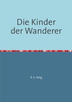 Die Kinder der Wanderer