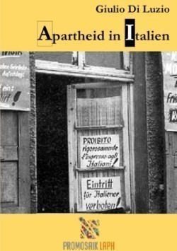 Apartheid in Italien - Fragmente aus dem Apartheid-Italien