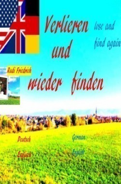 Verlieren und wieder finden  German English lose and find again