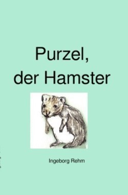 Purzel, der Hamster