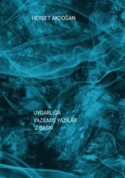 UYGARLIGA YAZILMIS YAZILAR