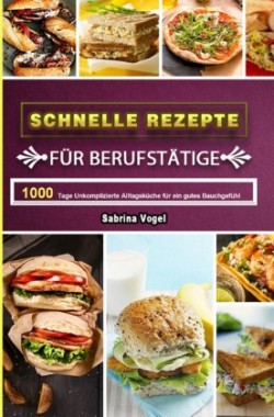 Schnelle Rezepte für Berufstätige