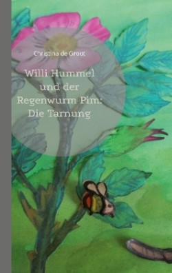 Willi Hummel und der Regenwurm Pim