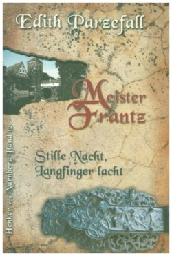 Meister Frantz: Stille Nacht, Langfinger lacht