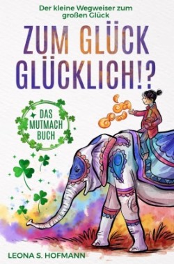 Zum Glück glücklich ! ?