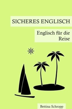 Sicheres Englisch: Englisch für die Reise