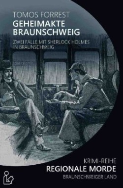 GEHEIMAKTE BRAUNSCHWEIG - REGIONALE MORDE