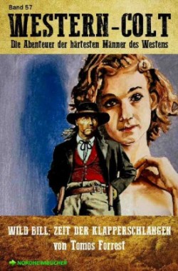 WESTERN-COLT, Band 57: ZEIT DER KLAPPERSCHLANGEN