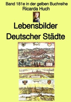 gelbe Buchreihe / Ricarda Huch: Im alten Reich - Lebensbilder Deutscher Städte - Band 181e in der gelben Buchreihe - bei Jürgen Ruszkowski