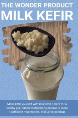 The wonder product milk kefir