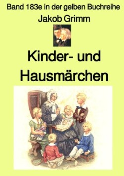Kinder- und Haus-Märchen  - Farbe - Band 183e in der gelben Buchreihe - bei Jürgen Ruszkowski