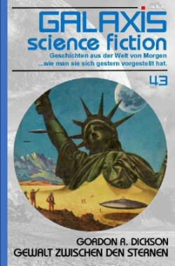 GALAXIS SCIENCE FICTION, Band 43: GEWALT ZWISCHEN DEN STERNEN