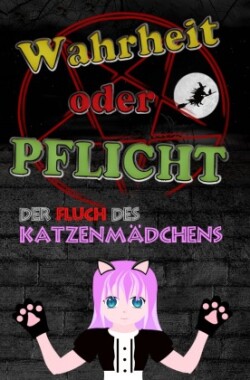 Wahrheit oder Pflicht | Der Fluch des Katzenmädchens