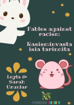 Fables against Racism Rasisminvastaisia tarinoita