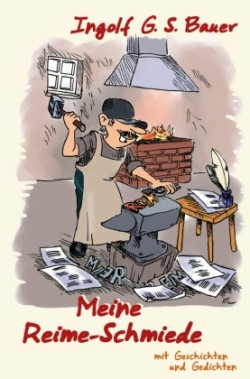 Meine Reime-Schmiede