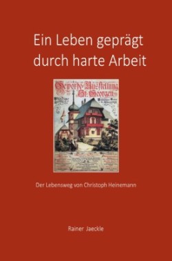 Ein Leben geprägt durch harte Arbeit