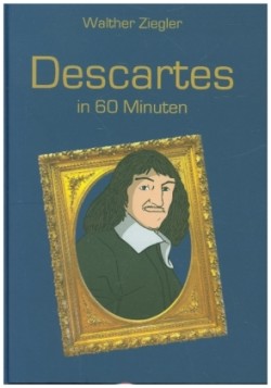 Descartes in 60 Minuten