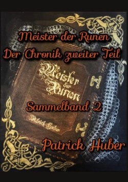 Meister der Runen - Der Chronik zweiter Teil