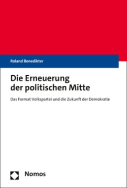 Die Erneuerung der politischen Mitte