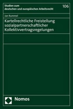 Kartellrechtliche Freistellung sozialpartnerschaftlicher Kollektivvertragsregelungen