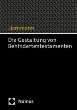 Die Gestaltung von Behindertentestamenten