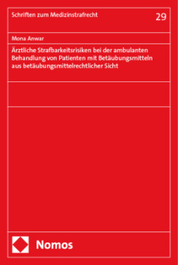 Ärztliche Strafbarkeitsrisiken bei der ambulanten Behandlung von Patienten mit Betäubungsmitteln