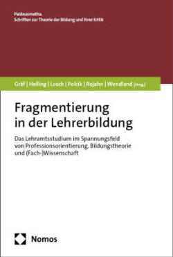 Fragmentierung in der Lehrkräftebildung