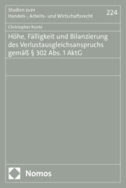 Höhe, Fälligkeit und Bilanzierung des Verlustausgleichsanspruchs gemäß § 302 Abs. 1 AktG