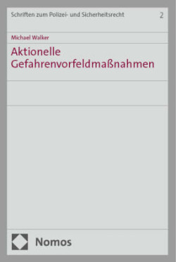 Aktionelle Gefahrenvorfeldmaßnahmen