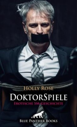 DoktorSpiele | Erotische SM-Geschichte + 1 weitere Geschichte