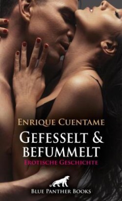 Gefesselt & befummelt | Erotische Geschichte + 1 weitere Geschichte