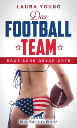 Das Football Team | Erotische Geschichte + 1 weitere Geschichte