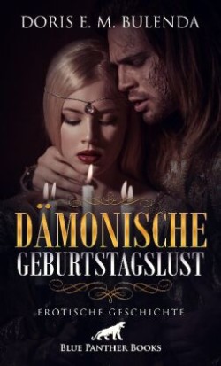 Dämonische GeburtstagsLust | Erotische Geschichte + 1 weitere Geschichte