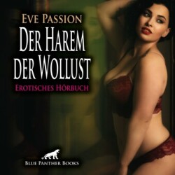 Der Harem der Wollust | Erotik Audio Story | Erotisches Hörbuch Audio-CD, Audio-CD