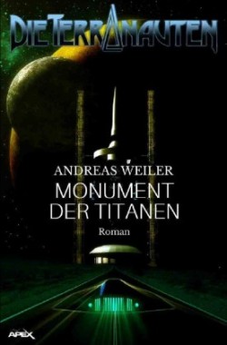 DIE TERRANAUTEN: MONUMENT DER TITANEN