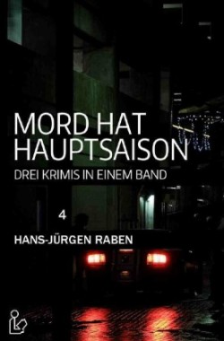 MORD HAT HAUPTSAISON: DREI KRIMIS IN EINEM BAND