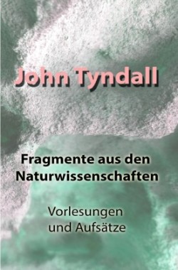 Fragmente aus den Naturwissenschaften