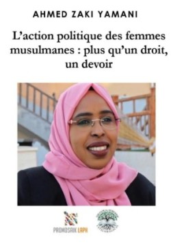 L'action politique des femmes musulmanes : plus qu'un droit, un devoir