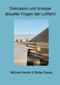 Diskussion und Analyse aktueller Fragen der Luftfahrt