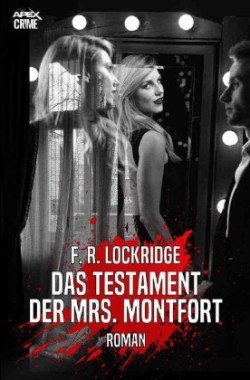 DAS TESTAMENT DER MRS. MONTFORT