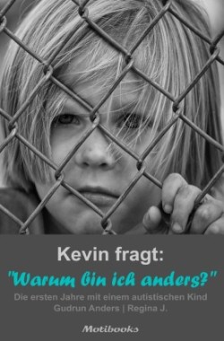 Kevin fragt: Warum bin ich anders?